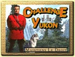 Sgt Preston Poster that says Challenge Yukon